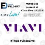 VIAVI Presents at Tech Field Day Extra at Cisco Live US 2025