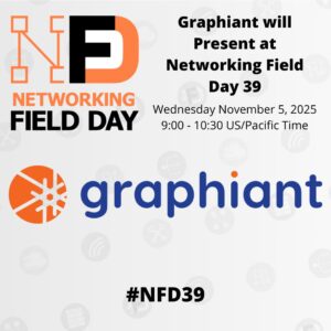 Graphiant Presents at Networking Field Day 39