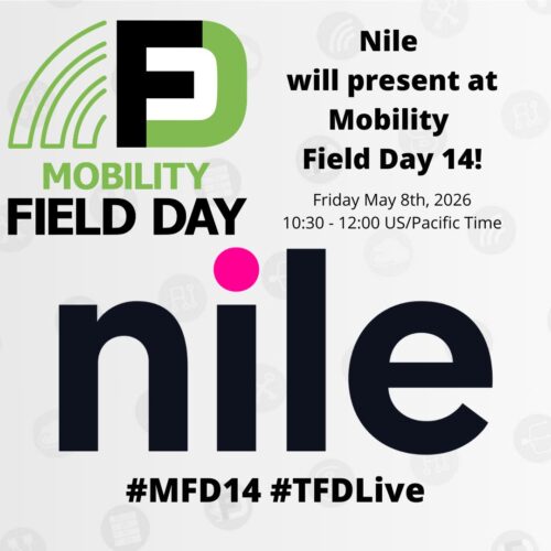 Nile Presents at Mobility Field Day 14