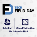 Tech Field Day at KubeCon North America 2026