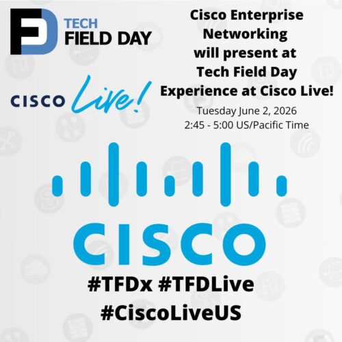 Cisco Enterprise Networking Presents at Tech Field Day Extra at Cisco Live US 2026