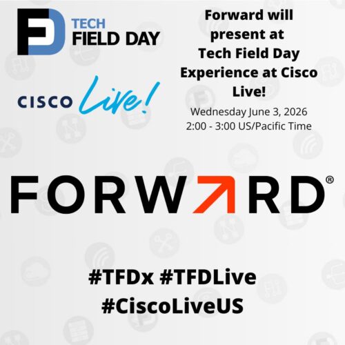 Forward Presents at Tech Field Day Extra at Cisco Live US 2026