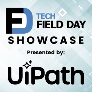 UiPath Tech Field Day Showcase