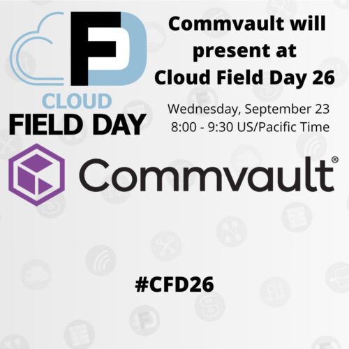 Commvault Presents at Cloud Field Day 26