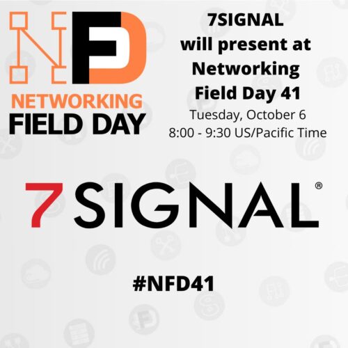 7SIGNAL Presents at Networking Field Day 41