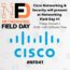 Cisco Networking and Security Presents at Networking Field Day 41