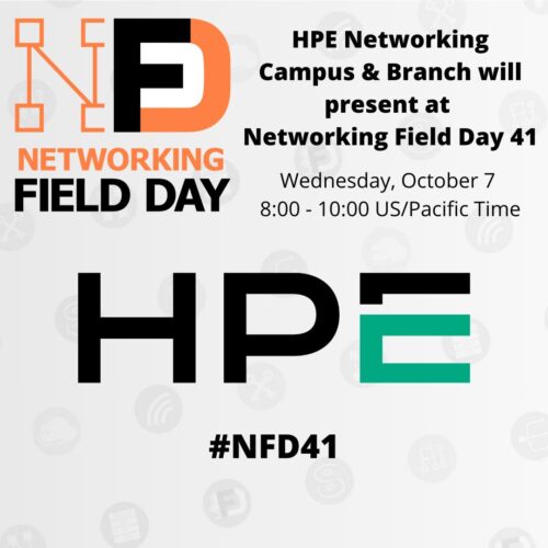 HPE Networking Campus and Branch Presents at Networking Field Day 41