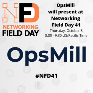 OpsMill Presents at Networking Field Day 41
