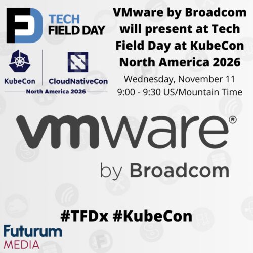VMware by Broadcom Presents at Tech Field Day at KubeCon North America 2026